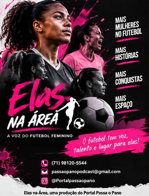Portal Passa o Pano estreia “Elas na Área”: o novo espaço dedicado ao Futebol Feminino