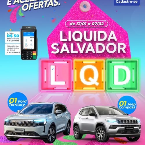 Liquida Salvador 2026 promete movimentar o comércio com descontos e sorteio de dois SUVs zero quilômetro