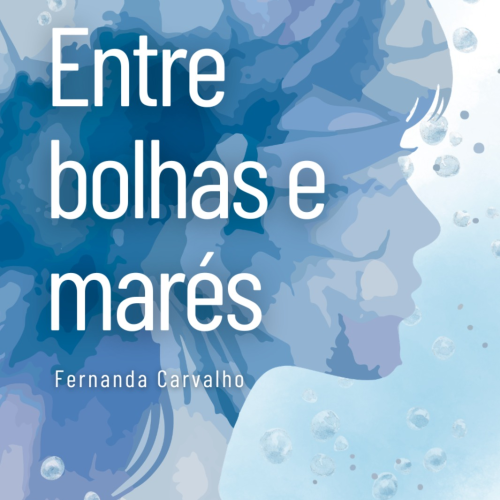 ENTRE BOLHAS E MARÉS: Novo livro da escritora e jornalista Fernanda Carvalho reúne crônicas sobre sufocamentos, símbolo das marés internas que atravessam as mulheres