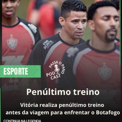 Vitória finaliza preparação para encarar o Botafogo e define logística para sequência fora de casa
