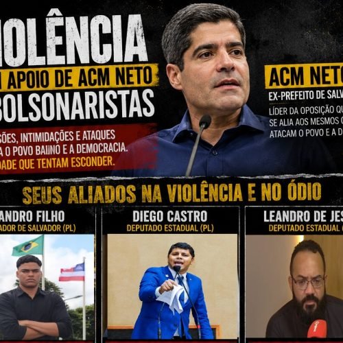 Silêncio de ACM Neto protege aliados que transformam tumulto e violência em método político