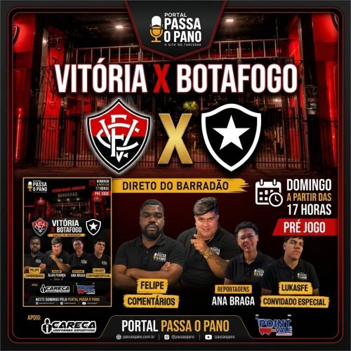 Vitória x Botafogo: Portal PassaoPano transmite duelo do Brasileirão direto do Barradão