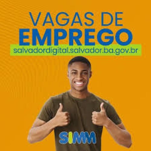 Simm oferece 561 vagas de emprego e estágio para Salvador nesta terça (30)